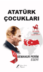 Atatürk Çocukları - Fısıldayan Kalemler Yayınevi