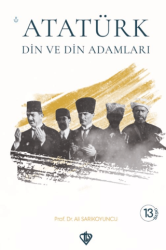 Atatürk Din ve Din Adamları - Türkiye Diyanet Vakfı Yayınları