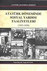 Atatürk Döneminde Sosyal Yardım Faaliyetleri - Atatürk Araştırma Merkezi