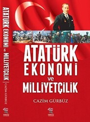 Atatürk Ekonomi ve Milliyetçilik - Nergiz Yayınları