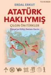 Atatürk Haklıymış - Erko Yayıncılık