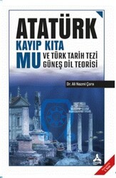 Atatürk Kayıp Kıta Mu ve Türk Tarih Tezi Güneş Dil Teorisi - Sonçağ Yayınları