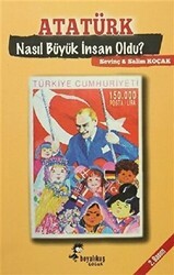 Atatürk Nasıl Büyük İnsan Oldu? - Boyalıkuş Çocuk