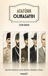 Atatürk Olmasaydı - Masa Kitap