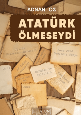 Atatürk Ölmeseydi - 1