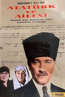Atatürk ve Ailesi Osmanlı Arşiv Belgelerine Göre - 1