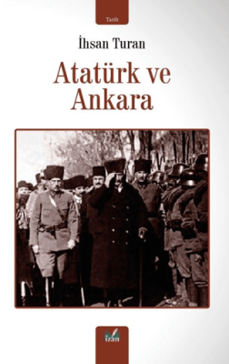 Atatürk ve Ankara - 1