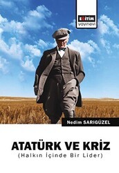 Atatürk ve Kriz - Eğitim Yayınevi - Bilimsel Eserler