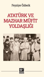 Atatürk ve Mazhar Müfit Yoldaşlığı - Kaynak Yayınları