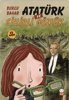 Atatürk ve Sihirli Gözlük - 1