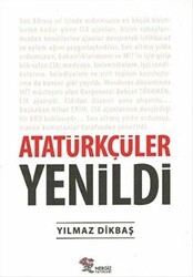Atatürkçüler Yenildi - Nergiz Yayınları