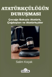 Atatürkçülüğün Duruşması - Ulak Yayıncılık