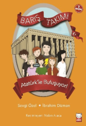 Atatürk’le Buluşuyor! - Barış Takımı - Kırmızı Kedi Çocuk