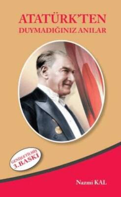 Atatürk`ten Duymadığınız Anılar - 1