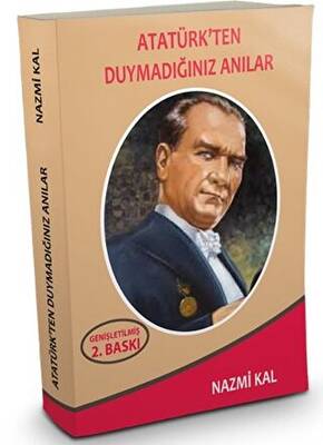 Atatürk`ten Duymadığınız Anılar - 1