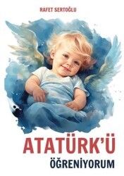 Atatürk`ü Öğreniyorum - Dalmaçya Yayınları