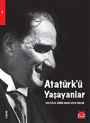 Atatürk’ü Yaşayanlar - Kırmızı Kedi Yayınevi