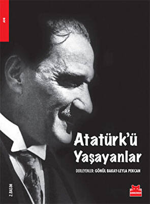 Atatürk’ü Yaşayanlar - 1