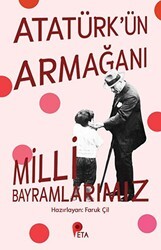 Atatürk’ün Armağanı Milli Bayramlarımız - Peta Kitap