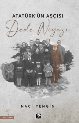 Atatürk`ün Aşçısı Dede Niyazi - 1