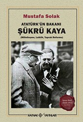 Atatürk’ün Bakanı Şükrü Kaya - Kaynak Yayınları