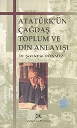 Atatürk’ün Çağdaş Toplum ve Din Anlayışı - Çamlıca Yayınları