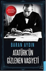 Atatürk`ün Gizlenen Vasiyeti - Destek Yayınları