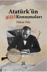 Atatürk’ün Gizli Konuşmaları - Gufo Yayınları