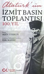 Atatürk’ün İzmit Basın Toplantısı 100.Yıl - Cumhuriyet Kitapları