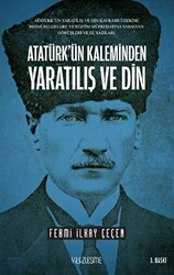Atatürk’ün Kaleminden Yaratılış ve Din - Yüzleşme Yayınları