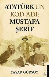 Atatürk’ün Kod Adı: Mustafa Şerif - Destek Yayınları