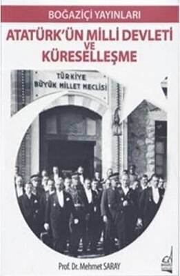 Atatürk`ün Milli Devleti ve Küreselleşme