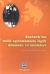 Atatürk’ün Milli Eğitimimizle İlgili Düşünce ve İstekleri - Cem Yayınevi