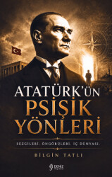 Atatürk’ün Psişik Yönleri - Deniz Yayınevi