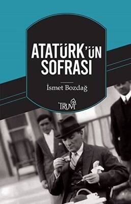 Atatürk`ün Sofrası