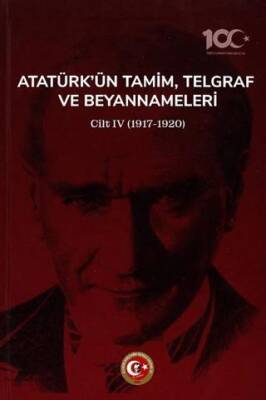 Atatürk`ün Tamim, Telgraf ve Beyannameleri IV - 1