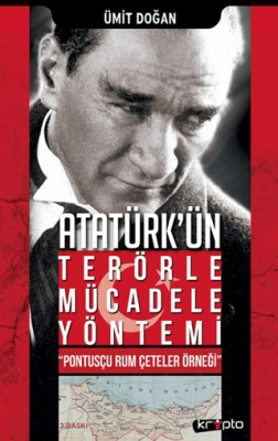 Atatürk`ün Terörle Mücadele Yöntemi - 1