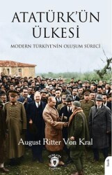 Atatürk’ün ÜlkesiModern Türkiye’nin Oluşum Süreci - Dorlion Yayınları