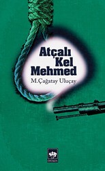 Atçalı Kel Mehmed - Ötüken Neşriyat