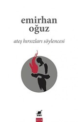 Ateş Hırsızları Söylencesi - Ayrıntı Yayınları