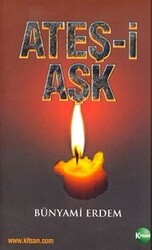 Ateş-i Aşk - Kitsan Yayınları