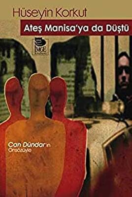 Ateş Manisa’ya da Düştü - 1