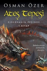 Ateş Tepesi Ejderhanın Peşinde 1. Kitap - Cinius Yayınları
