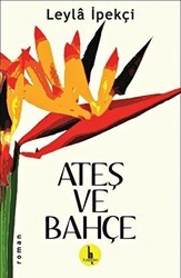 Ateş ve Bahçe - H Yayınları
