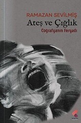 Ateş ve Çığlık - Klaros Yayınları