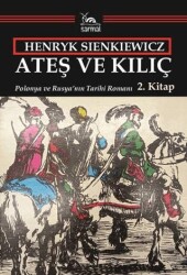 Ateş ve Kılıç - 2. Kitap - Sarmal Kitabevi