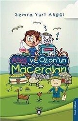 Ateş ve Ozon`un Maceraları - Dorlion Yayınları