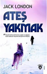 Ateş Yakmak - Dorlion Yayınları