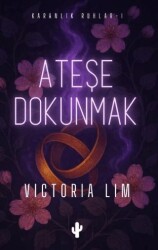 Ateşe Dokunmak - Kaktüs Sanat