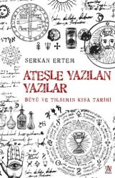 Ateşe Yazılan Yazılar - Büyü ve Tılsımın Kısa Tarihi - Panama Yayıncılık